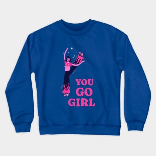 You go girl. Roller girl. Skater girl illustration Crewneck Sweatshirt